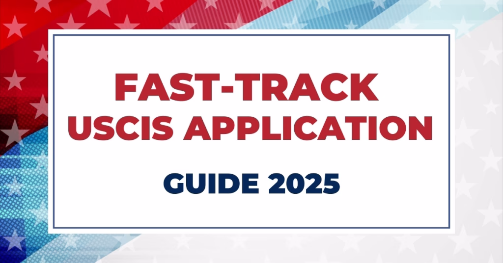 Fast-Track Your USCIS Application